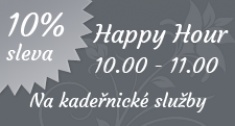 Happy hour 10 - 11 hod. sleva 10% na kadeřnické služby Happy hour 10 - 11 hod. sleva 10% na kadeřnické služby